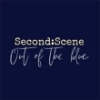 Second:Scene - Out of the blue
